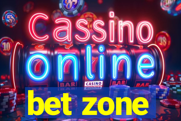 bet zone